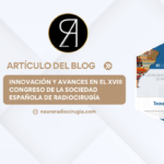 Innovación y Avances en el XVIII Congreso de la Sociedad Española de Radiocirugía